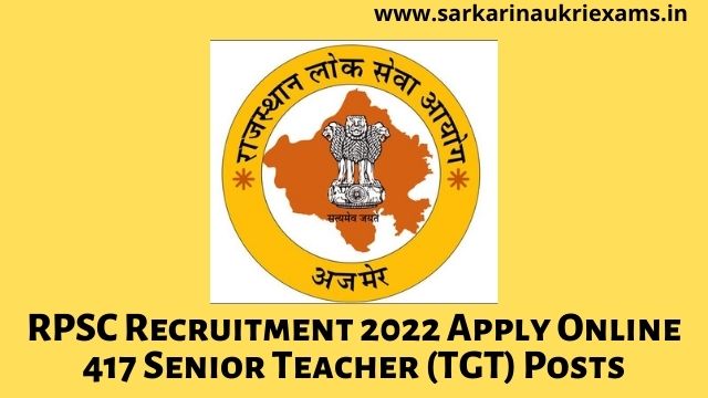 RPSC Recruitment 2022 Apply Online 417 Senior Teacher (TGT) Posts