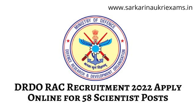 DRDO RAC Recruitment 2022 Apply Online for 58 Scientist Posts