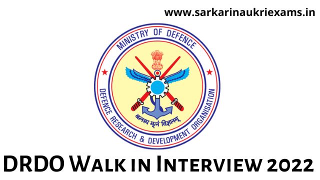 DRDO Walk in Interview 2022