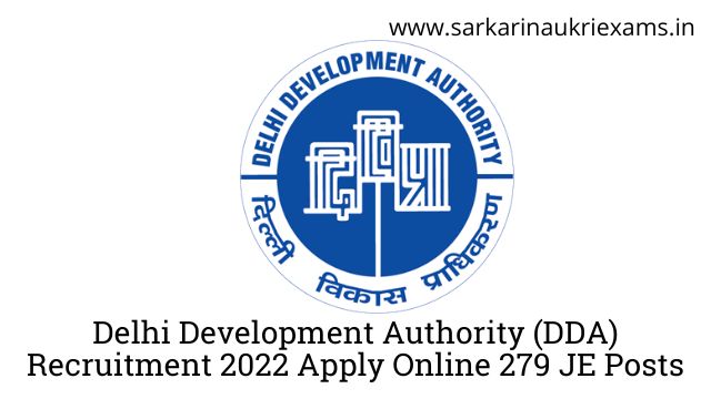 Delhi Development Authority (DDA) Recruitment 2022 Apply Online 279 JE Posts