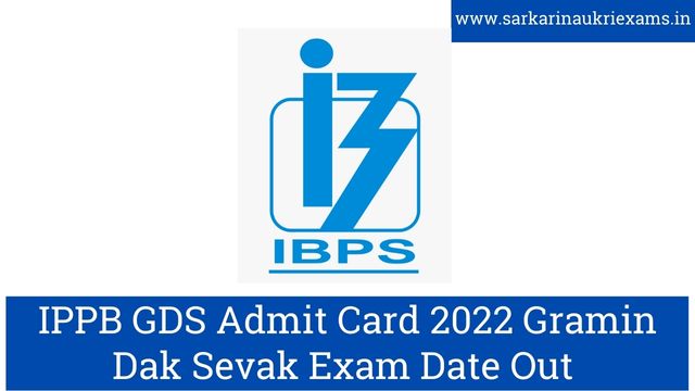 IPPB GDS Admit Card 2022 Gramin Dak Sevak Exam Date Out at ippbonline.com